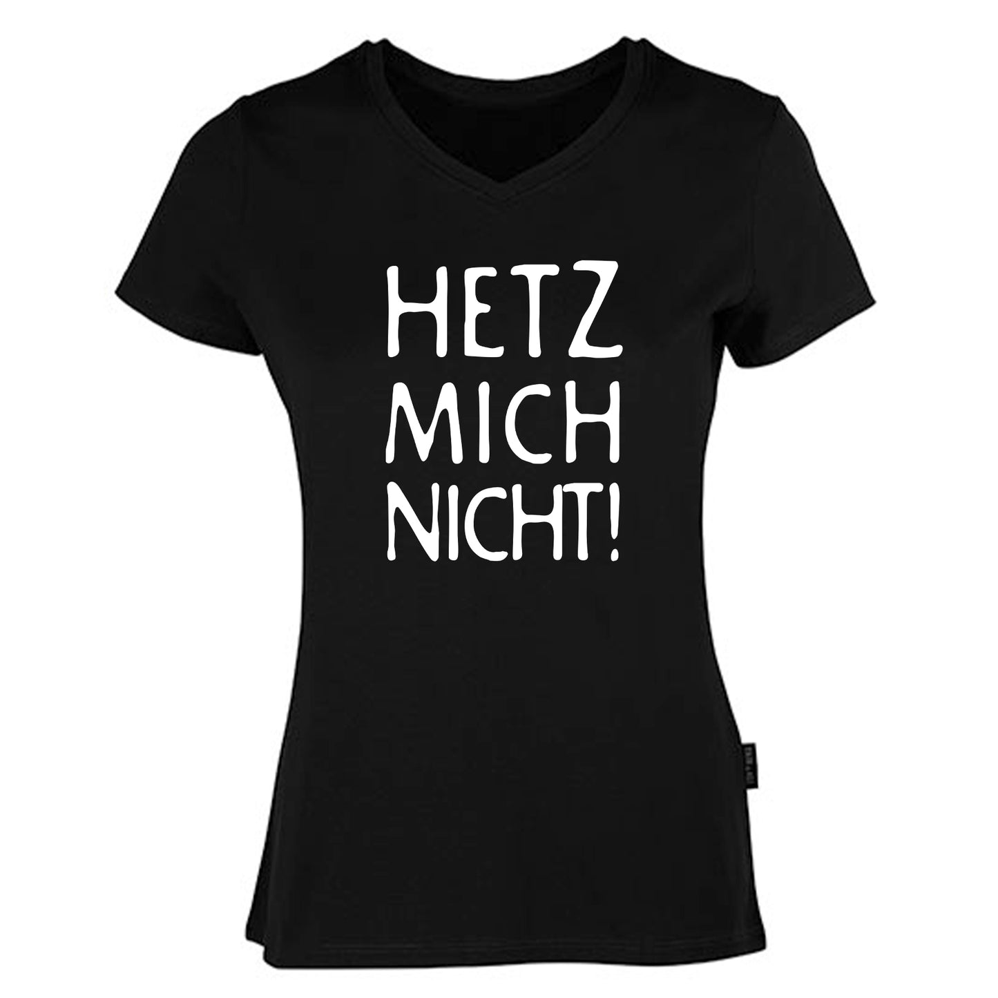 Damen V-Neck T-Shirt / 100% Bio-BW / Motiv: HETZ MICH NICHT!