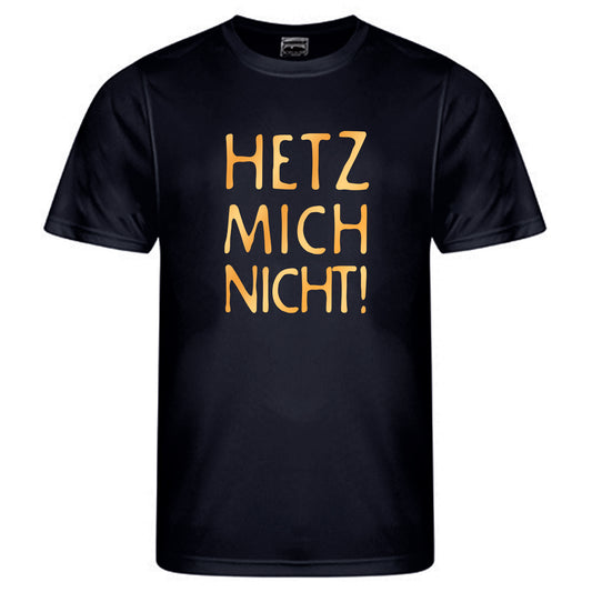 Cool Smooth T Neon / Motiv: HETZ MICH NICHT!
