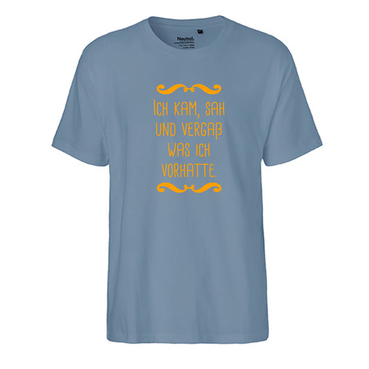FairTrade Herren T-Shirt 'Ich kam, sah und vergaß was ich vorhatte.' Bio-Baumwolle