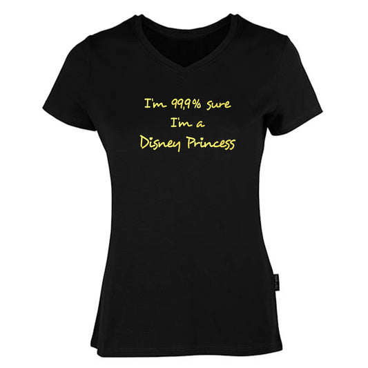 Damen V-Neck T-Shirt / 100% Bio-BW / Motiv: I´M 99,9% sure I´m a Disney Princess