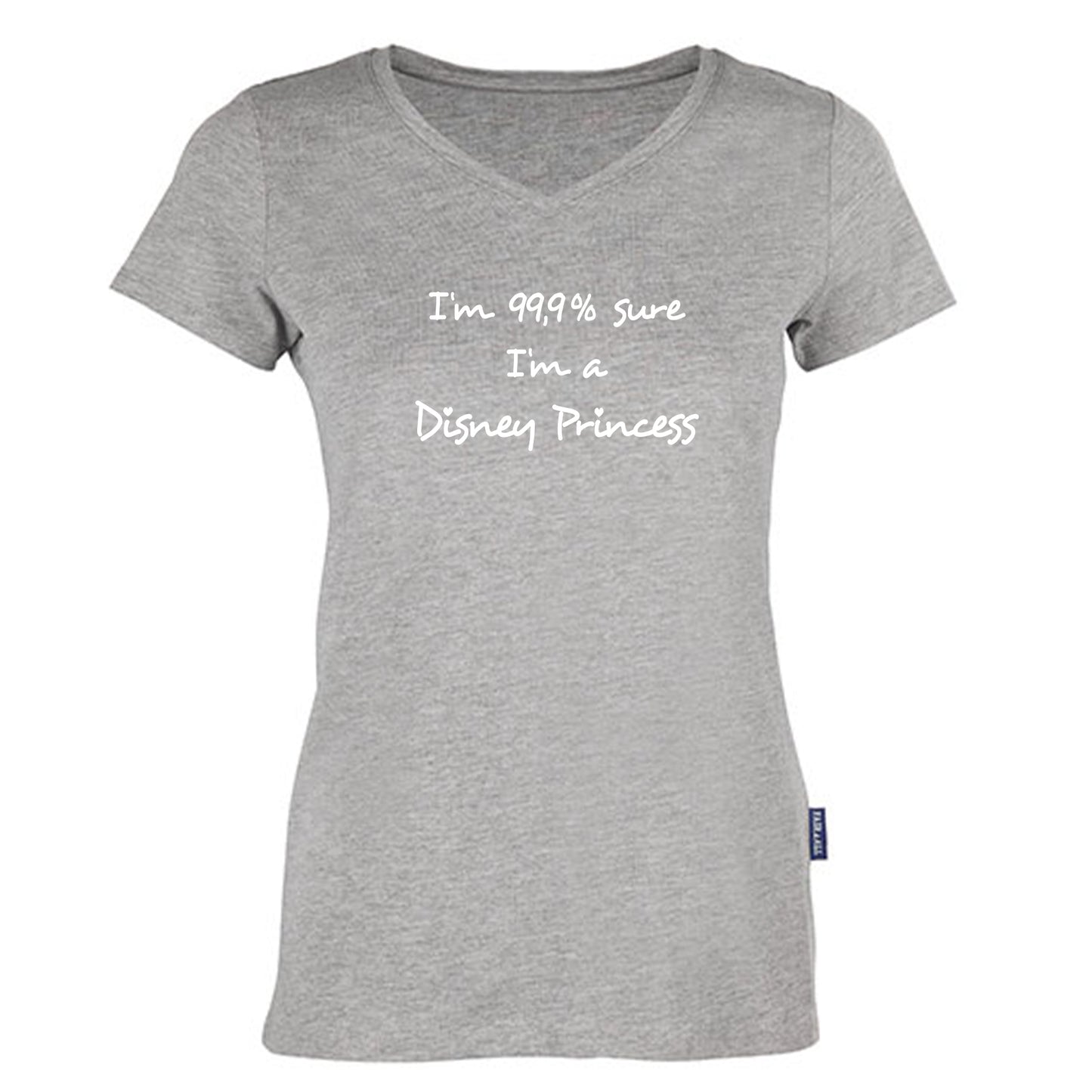 Damen V-Neck T-Shirt / 100% Bio-BW / Motiv: I´M 99,9% sure I´m a Disney Princess