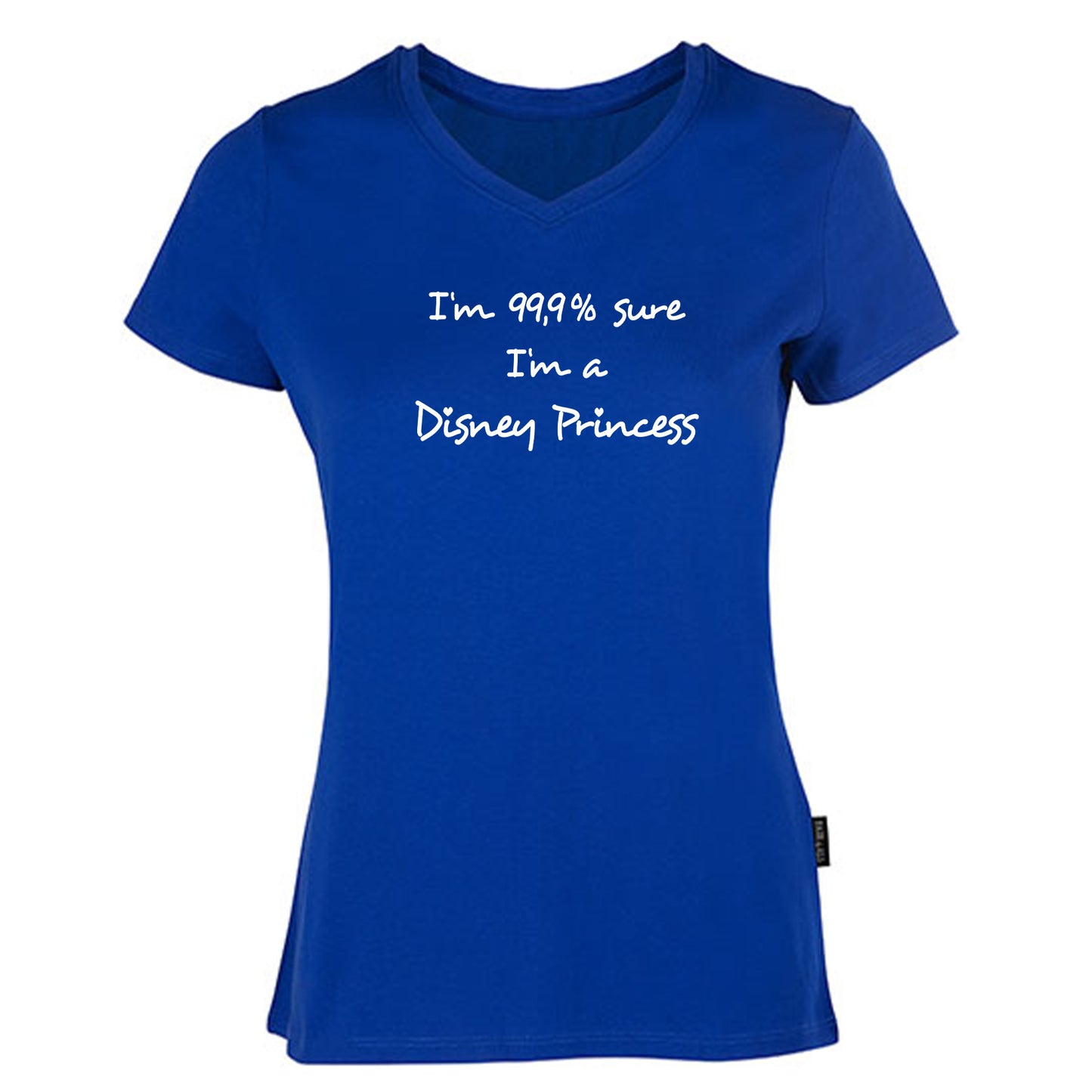 Damen V-Neck T-Shirt / 100% Bio-BW / Motiv: I´M 99,9% sure I´m a Disney Princess