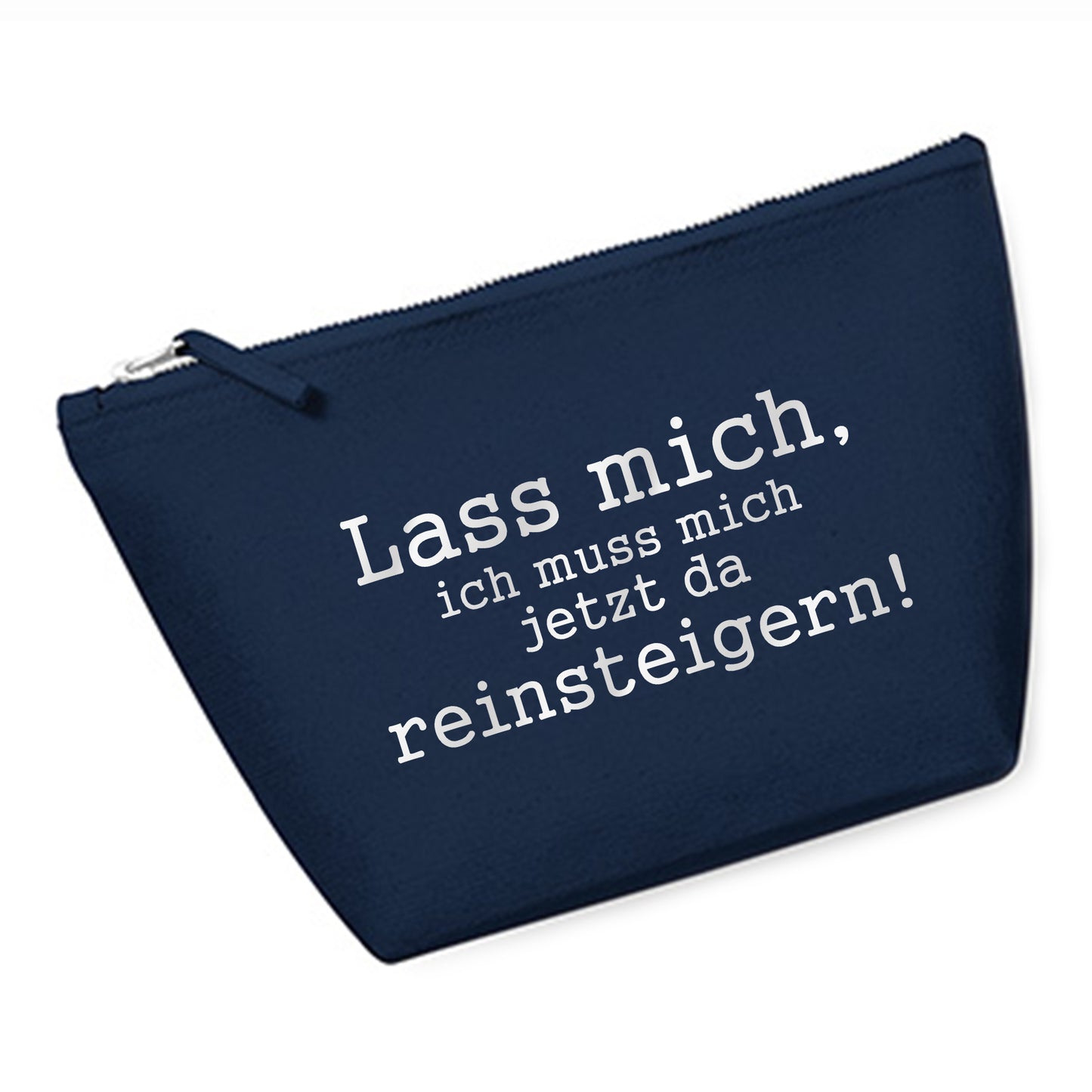 Kosmetiktasche (M) 'Lass mich, ich muss mich jetzt da reinsteigern!' Baumwoll Canvas