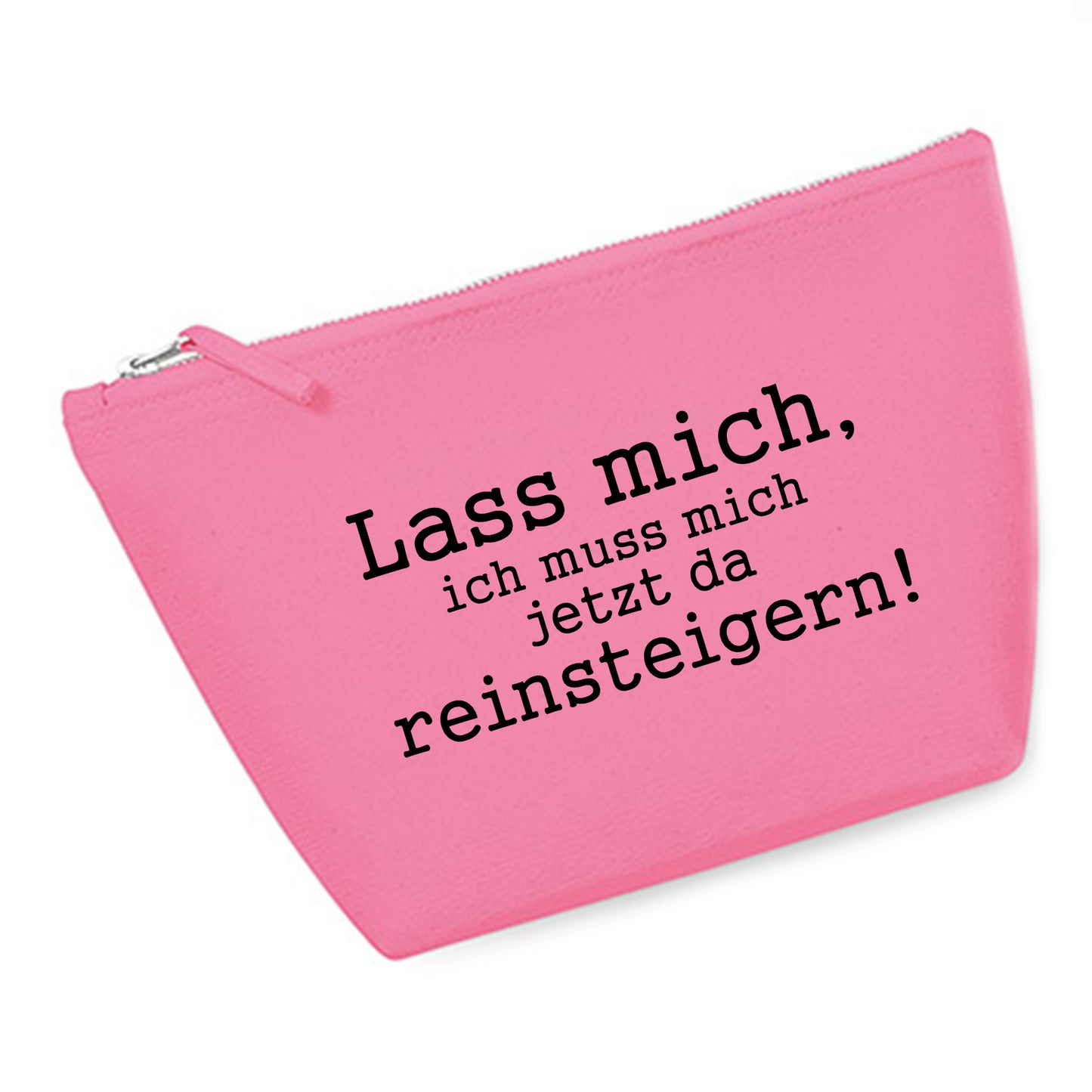 Kosmetiktasche (M) 'Lass mich, ich muss mich jetzt da reinsteigern!' Baumwoll Canvas