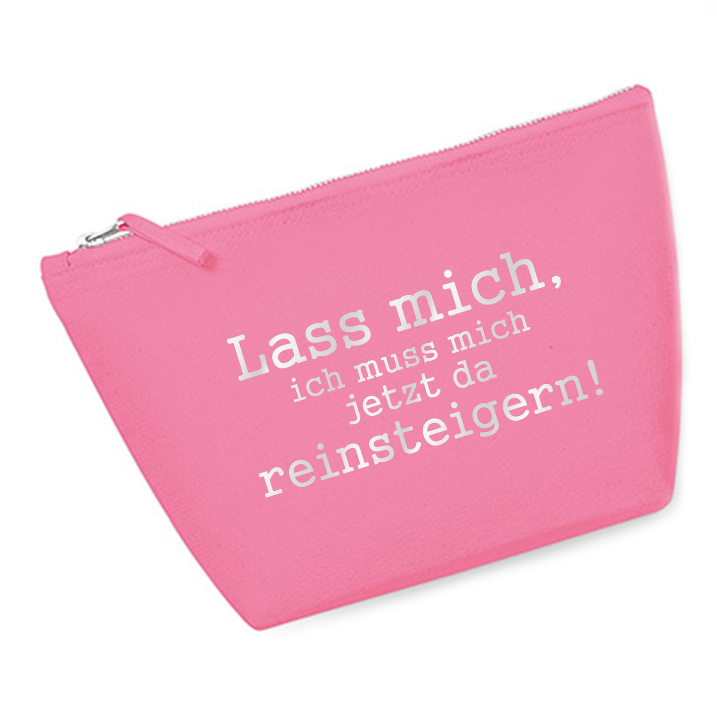 Kosmetiktasche (M) 'Lass mich, ich muss mich jetzt da reinsteigern!' Baumwoll Canvas