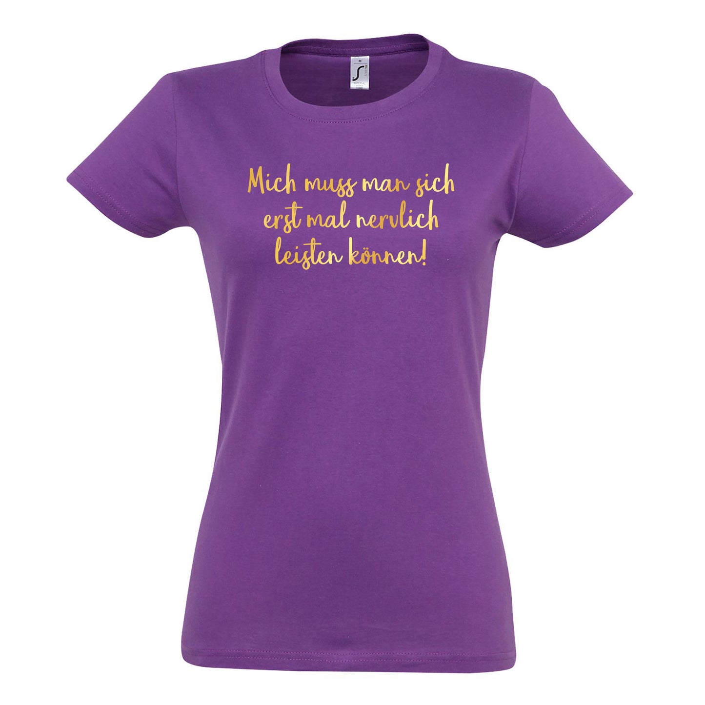 FairWear Ladies T-Shirt 'You have to be able to afford me nervously first! cotton