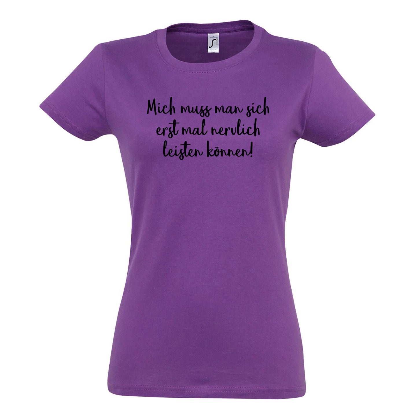 FairWear Ladies T-Shirt 'You have to be able to afford me nervously first! cotton