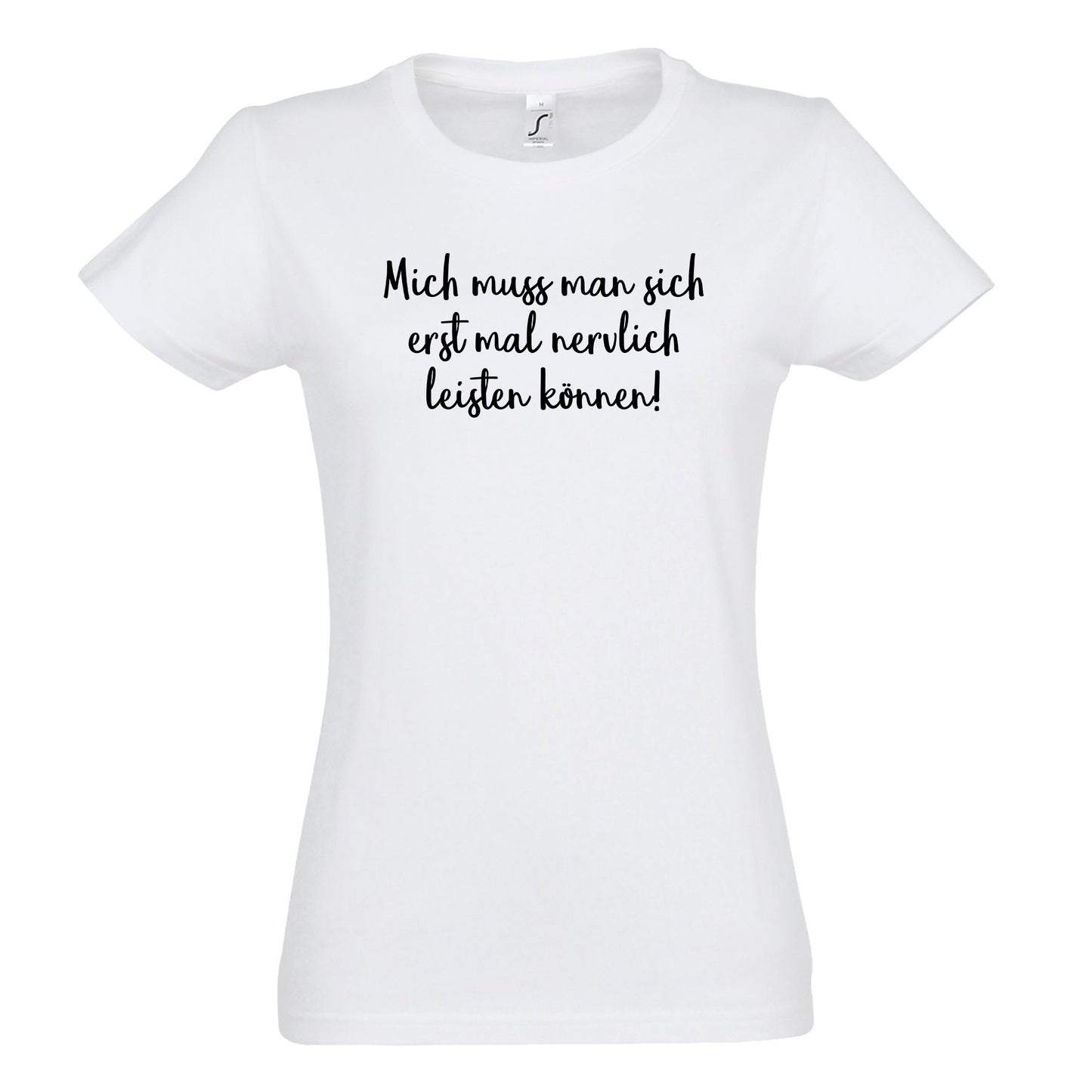 FairWear Ladies T-Shirt 'You have to be able to afford me nervously first! cotton