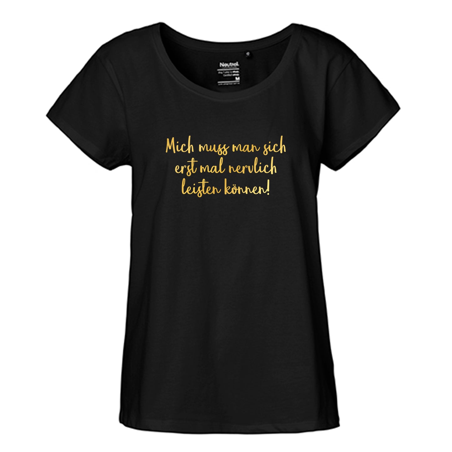 FairTrade Loose Fit Ladies T-Shirt 'First of all you have to be able to afford me nervously!' Organic cotton