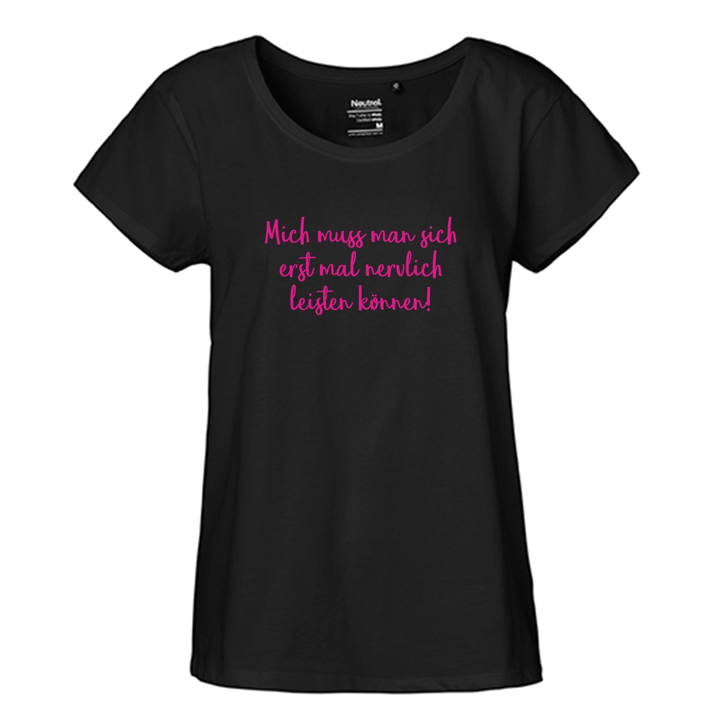 FairTrade Loose Fit Ladies T-Shirt 'First of all you have to be able to afford me nervously!' Organic cotton