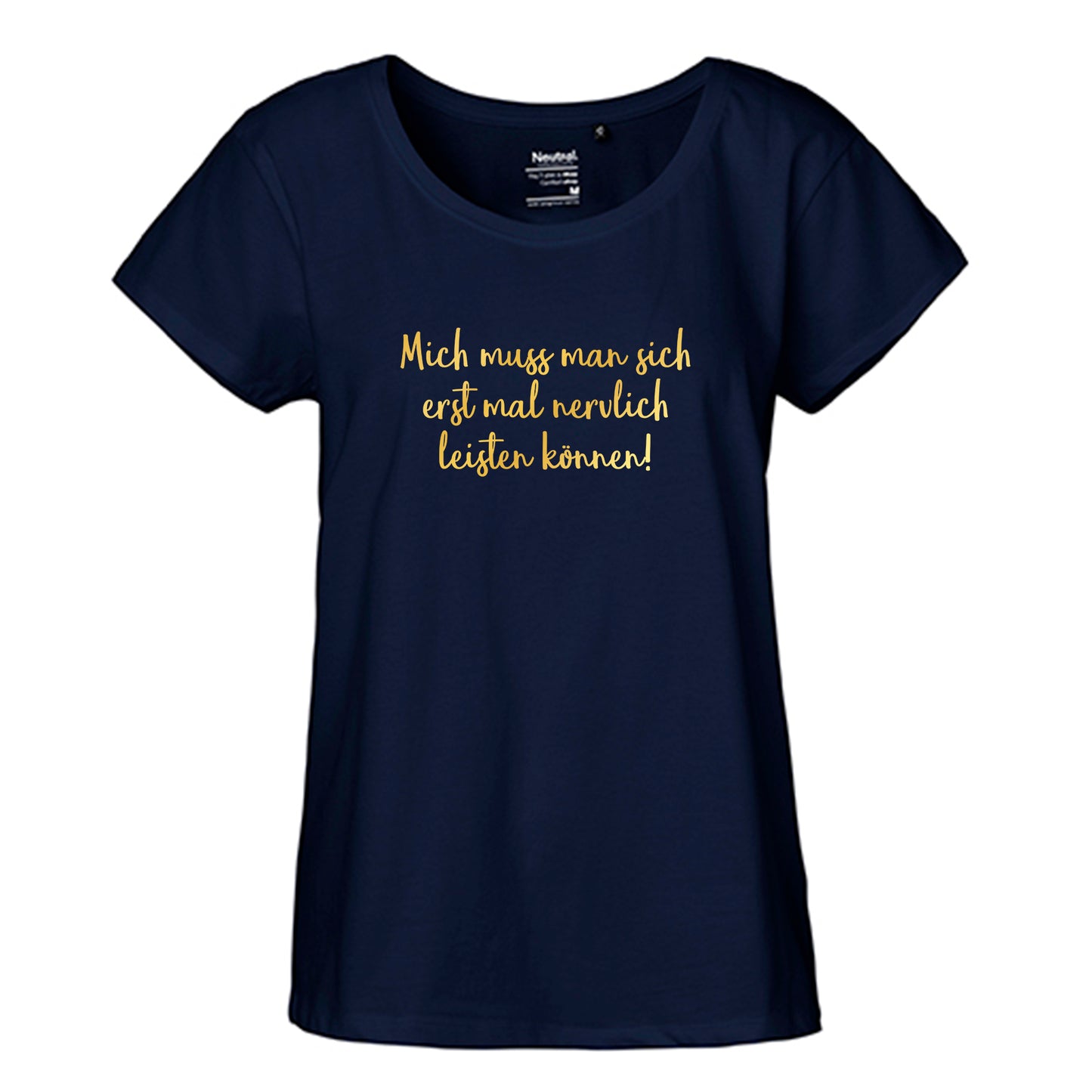 FairTrade Loose Fit Ladies T-Shirt 'First of all you have to be able to afford me nervously!' Organic cotton