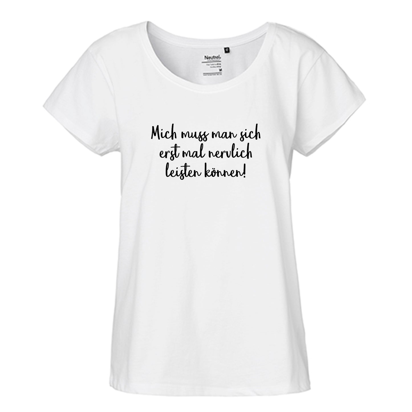 FairTrade Loose Fit Ladies T-Shirt 'First of all you have to be able to afford me nervously!' Organic cotton