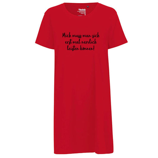 Ladies´ Long Length T-Shirt | 'Mich muss man sich erst mal nervlich leisten können!' | Bio-BW