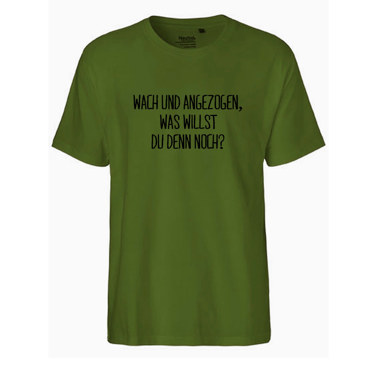 FairTrade Herren T-Shirt 'Wach und angezogen, was willst du den noch?' Bio-Baumwolle