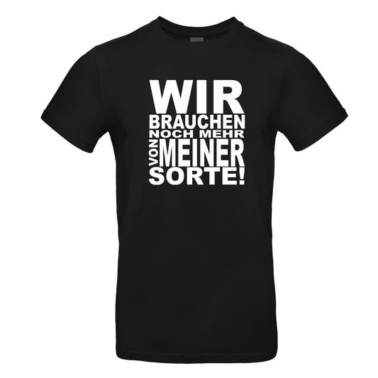 FairWear Herren T-Shirt 'Wir brauchen noch mehr von meiner Sorte!' Baumwolle