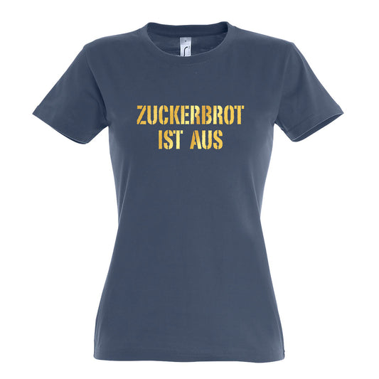 FairWear Damen T-Shirt 'ZUCKERBROT IST AUS!' Baumwolle