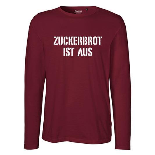 Herren FairTrade Longsleeve Shirt | Motiv "ZUCKERBROT IST AUS" | 100%  Bio-Baumwolle und aus nachhaltiger Produktion | Größen S-3XL